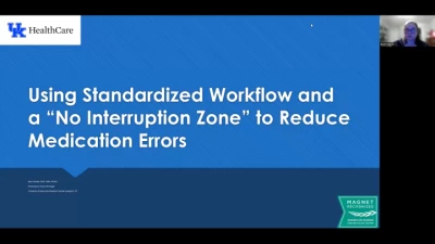 Using Standardized Workflow and a “No Interruption Zone” to Reduce Nursing Medication Errors