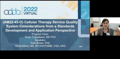 AM22-45-O: (On-Demand) Cellular Therapy Service Quality System Considerations from a Standards Development and Application Perspective (Enduring)