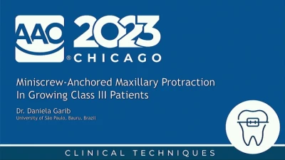 2023 AAO Annual Session - Miniscrew-anchored Maxillary Protraction in Growing Class III Patients