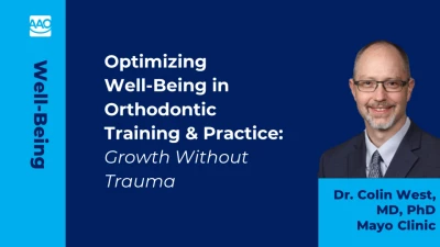 Optimizing Well-Being in Orthodontic Training and Practice: Growth Without Trauma