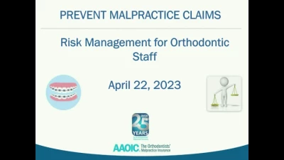 AAOIC Risk Management for the Orthodontic Team