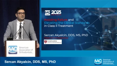 2023 AAO Annual Session - Avoiding Failure and Elevating the Clinical Standards in Class II Treatment