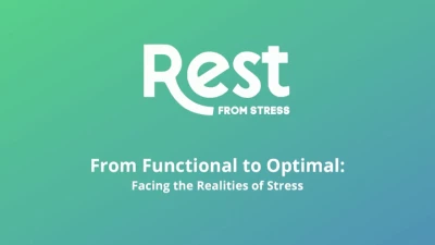 From Functional to OPTIMAL: Facing the Realities of Stress