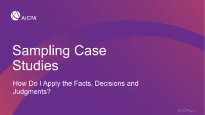 Sampling Case Studies: How do I apply the facts, decisions and judgments?