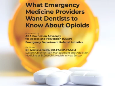What Emergency Medicine Providers Want Dentists to Know About Opioids