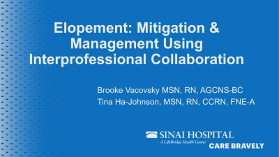 Elopement: Mitigation and Management Using Interprofessional Collaboration