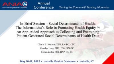 In-Brief Session - Social Determinants of Health: The Informaticist’s Role in Promoting Health Equity /// An App-Aided Approach to Collecting and Examining Patient-Generated Social Determinants of Health Data