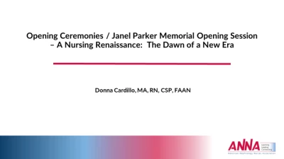 Opening Ceremonies / Janel Parker Memorial Opening Session - A Nursing Renaissance: The Dawn of a New Era