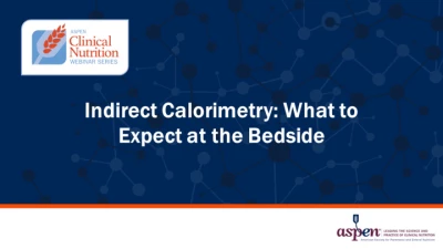 Indirect Calorimetry: What to Expect at the Bedside