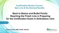 Back to Basics and Bullet Points (Archived Webinar): Reaching the Finish Line in Preparing for the Certification Exam in Ambulatory Care icon