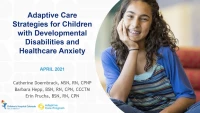 Adaptive Care Strategies for Children with Developmental Disabilities and Healthcare Anxiety