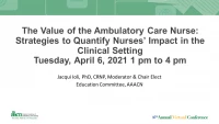 The Value of the Ambulatory Care Nurse: Strategies to Quantify Nurses’ Impact in the Clinical Setting - Part 1