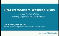 RN-Led Medicare Wellness Visits – Nurses Providing Value in Meeting Your Organization’s Important Medicare Quality Metrics