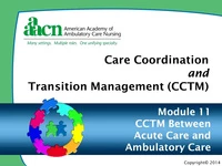 Module 11: Care Coordination and Transition Management: Between Acute Care and Ambulatory Care
