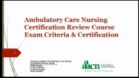 Ambulatory Care Nursing Certification Review Course