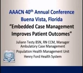 Ambulatory Care Nurses for Embedded Case Management: Case Management Model Achieves Healthier Patient Outcomes