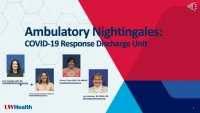 Ambulatory Care Nightingales: COVID Response Discharge Unit