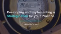 Developing and Implementing a Strategic Plan for Your Practice