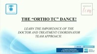 2018 AAO Annual Session - Learn the Ortho & TC Dance and Improve Closure Rates