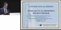 2010 Annual Session - Protecting Your Big Ideas: Basic Guide to Intellectual Property Law for the Inventive Orthodontist