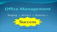 2008 Annual Session - Office Management:  Staging + Service + Systems = Success