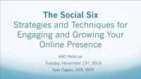 2016 Webinar - The Social Six: Strategies and Techniques for Engaging & Growing Your Online Presence