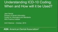 2015 Webinar – Understanding ICD-10 Coding: When and How Will it Be Used