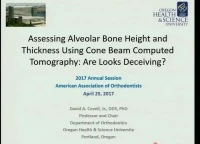2017 AAO Annual Session - Assessing Alveolar Bone Height and Thickness using Cone Beam Computed Tomography: Are Looks Deceiving? / 3D Imaging in Class III Orthopedic Treatment