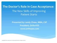 2017 Webinar - The Doctor’s Role in Case Acceptance: Key Components of a High-Value Consultation