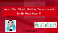 Most Men Would Rather Deny a Hard Truth Than Face It
