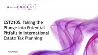 EST2105. Taking the plunge into potential pitfalls in international estate tax planning
