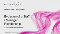 EDG2108. Evolution of a Staff / Manager Relationship