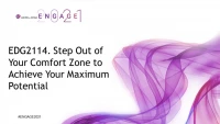 EDG2114. Step Out of Your Comfort Zone to Achieve Your Maximum Potential