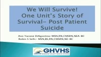 We Will Survive! One Units Story of Recovery Following a Patient Suicide