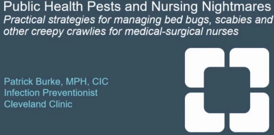 Public Health Pests and Nursing Nightmares: Practical Strategies for Managing Bed Bugs and Other Creepy Crawlies