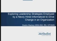 Exploring Leadership Strategies Employed by a Newly Hired Informaticist to Drive Change in an Organization 