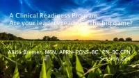 A Clinical Readiness Program: Are Your Clinical Leaders Ready for the Big Leagues?