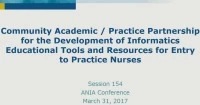 Community Academic/Practice Partnership for the Development of Informatics Educational Tools and Resources for Entry to Practice Nurses