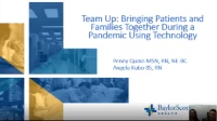 Team Up: Bringing Patients and Families Together during a Pandemic Using Technology