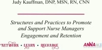 Structures and Practices to Promote and Support Nurse Managers: Engagement and Retention of the Nurse Manager