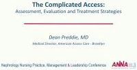 The Complicated Access: Assessment, Evaluation, and Treatment Strategies
