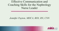 Effective Communication and Coaching Skills for the Nephrology Nurse Leader 