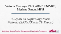 A Report on Nephrology Nurse Wellness (ANNA/Otsuka TF Report)