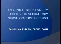 The RN as Educator: Creating a Patient Safety Culture in Nephrology Nurse Practice Settings