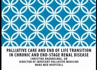 Advanced Practice ~ Palliative Care and End-of-Life Transitions in Chronic and End-Stage Renal Disease