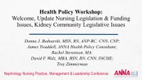 Health Policy Workshop: Welcome, Update Nursing Legislation & Funding Issues, Kidney Community Legislative Issues