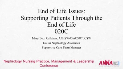 End-of-Life Issues: Caring for Our Patients and Ourselves - Supporting Patients through End of Life