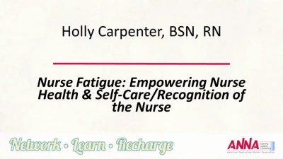 Nurse Fatigue/Empowering Nurse Health and Self-Care/Recognition of the Nurse