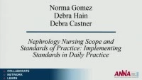 Nephrology Nursing Scope and Standards of Practice: Implementing Standards in Daily Practice