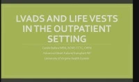 Heart Don’t Fail Me Now: LVADs and Life Vests in the Outpatient Setting
